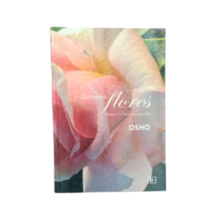 …Y LLOVIERON FLORES Historias y enseñanzas Zen    Osho