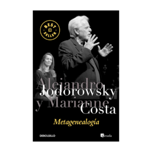 METAGENEALOGIA – ALEJANDRO JODOROWSKY Y MARIANNE COSTA