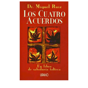 LOS CUATRO ACUERDOS – DR. MIGUEL RUIZ