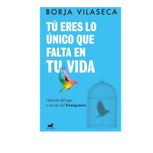 TU ERES LO UNICO QUE FALTA EN TU VIDA – BORJA VILASECA