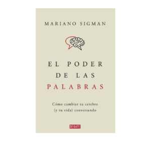 EL PODER DE LAS PALABRAS – MARIANO SIGMAN