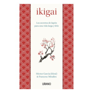 IKIGAI – HECTOR GARCIA/FRANSESC MIRALLES