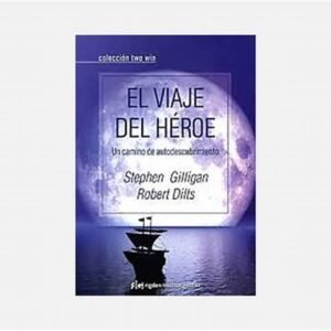 EL VIAJE DEL HEROE – STEPHEN GILLIGAN/ROBERT DILTS