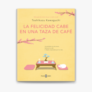 LA FELICIDAD CABE EN UNA TAZA DE CAFE – TOSHIKAZU KAWAGUCHI