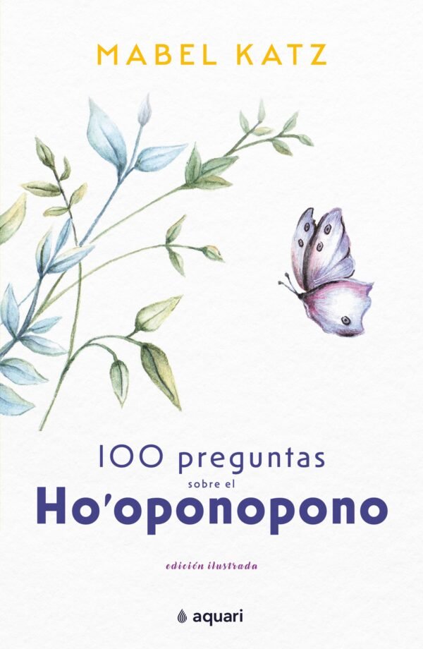 100 PREGUNTAS SOBRE EL HO OPONOPONO - MABEL KATZ