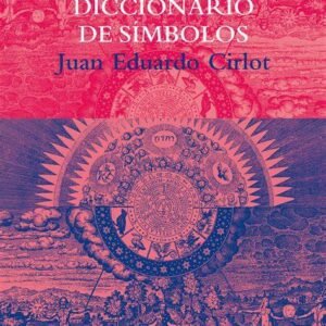 DICCIONARIO DE SIMBOLOS – DE JUAN EDUARDO CIRLOT