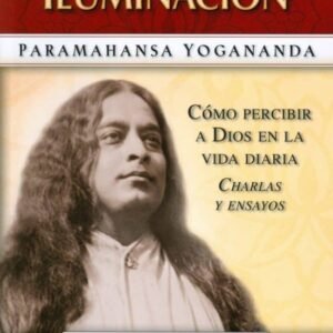 EL VIAJE A LA ILUMINACION . PARAMAHANSA YOGANANDA