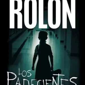LOS PADECIENTES – GABRIEL ROLON