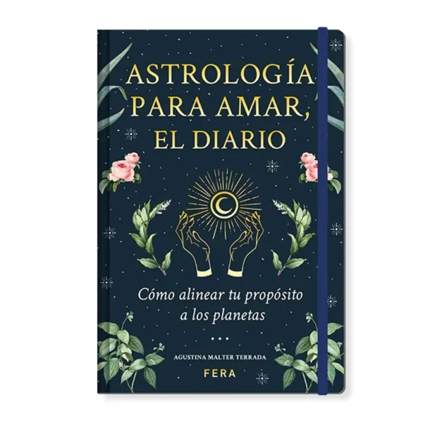 ASTROLOGIA PARA AMAR  EL DIARIO -  AGUSTINA MALTER TERRADA