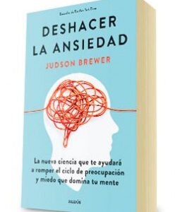 DESAHCER LA ANSIEDAD – BREWER JUDSON