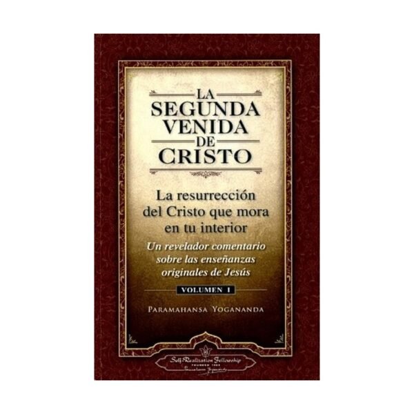 LA SEGUNDA VENIDA DE CRISTO I - PARAMAHANSA YOGANANDA.