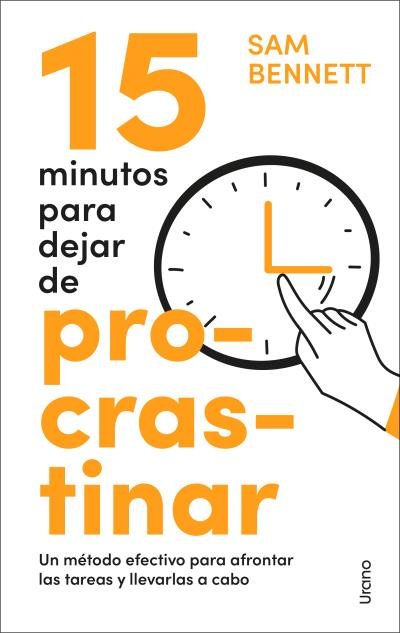15 Minutos Para Dejar De Procastinar - Bennet Sam