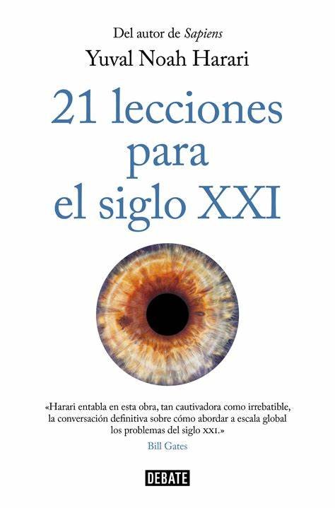 21 Lecciones Para El Siglo Xxi - Yuval Noah Harari