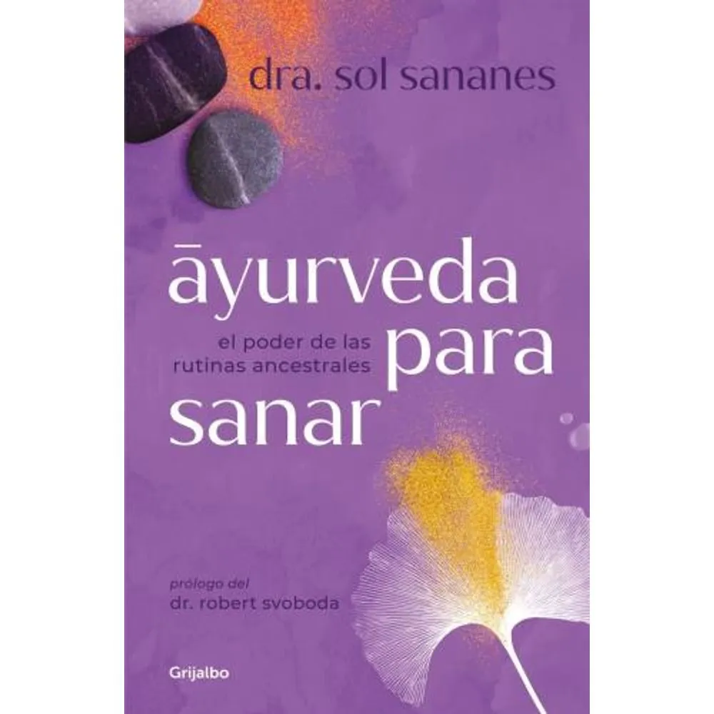 Ayurveda Para Sanar - Dra. Sol Sananes