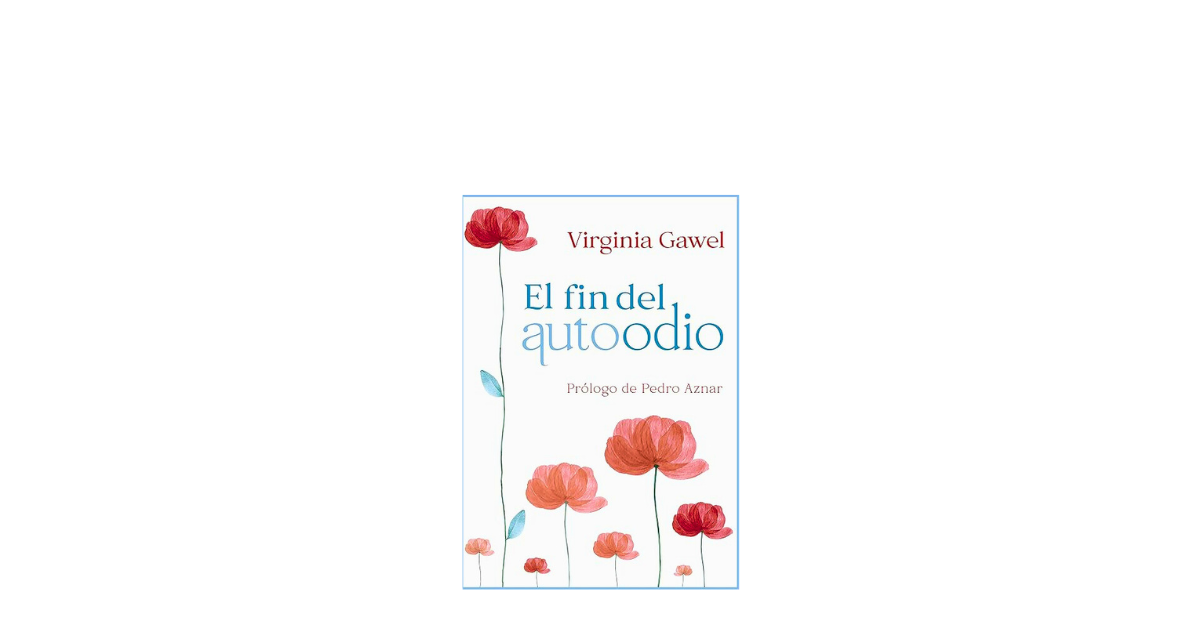 El Fin Del Autoodio - Virginia Gawel