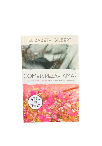 Comer, Rezar, Amar - Elizabeth Gilbert