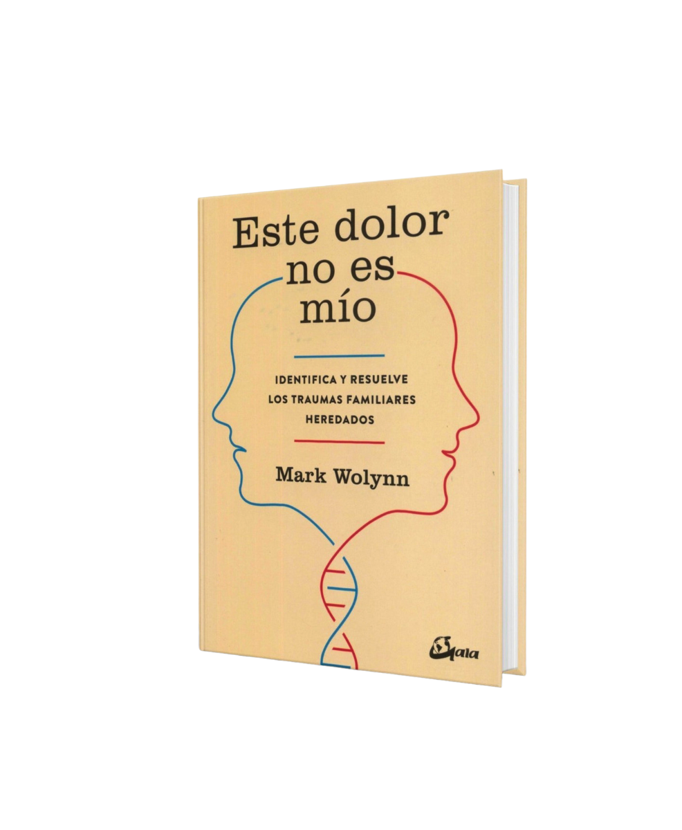 Este Dolor No Es Mio - Mark Wolynn