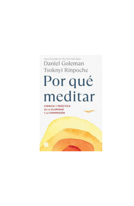 Por Que Meditar - Daniel Goleman Y Tsoknyi Rinpoche