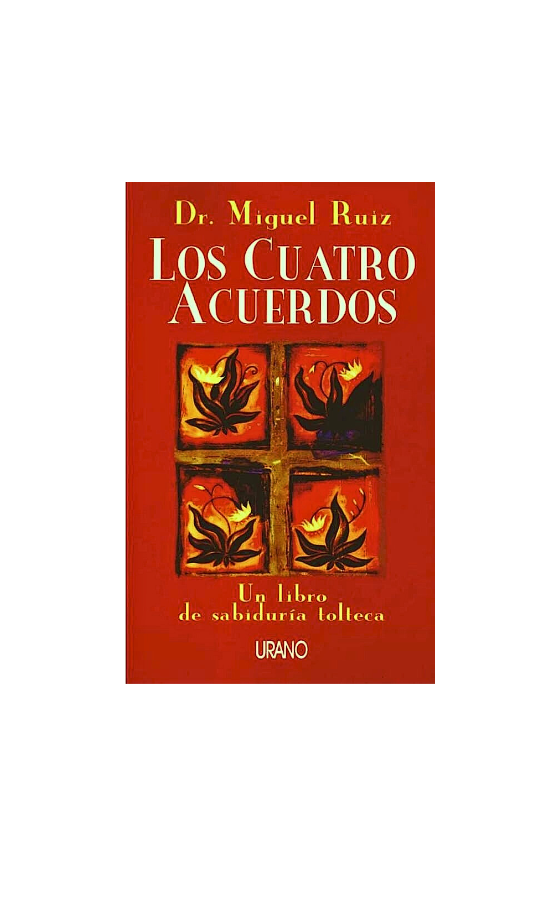 Los Cuatro Acuerdos - Dr. Miguel Ruiz