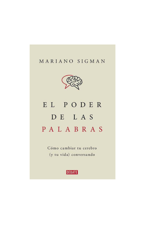 El Poder De Las Palabras - Mariano Sigman