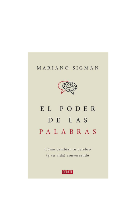 El Poder De Las Palabras - Mariano Sigman