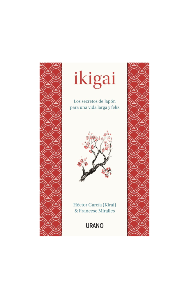 Ikigai - Hector Garcia/fransesc Miralles