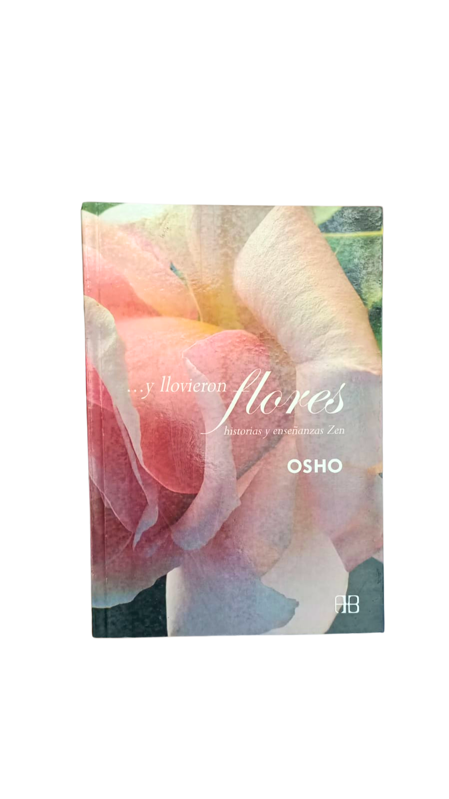 ...y Llovieron Flores Historias Y Enseñanzas Zen    Osho