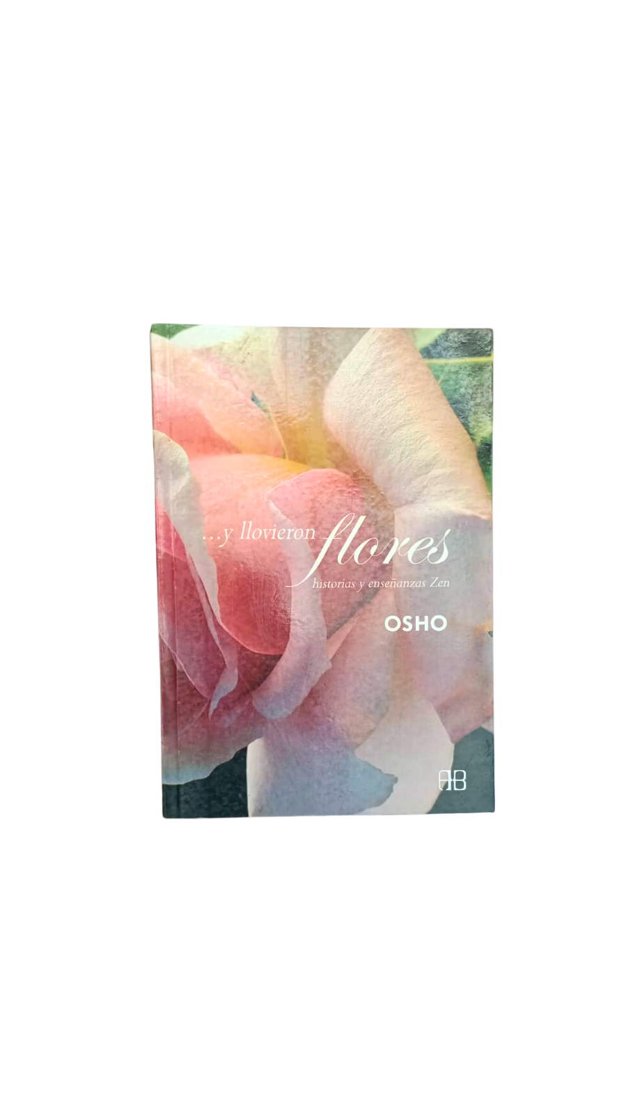 ...y Llovieron Flores Historias Y Enseñanzas Zen    Osho
