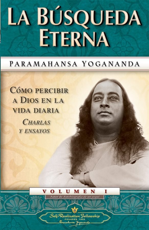 La Busqueda Eterna - Paramahansa Yogananda