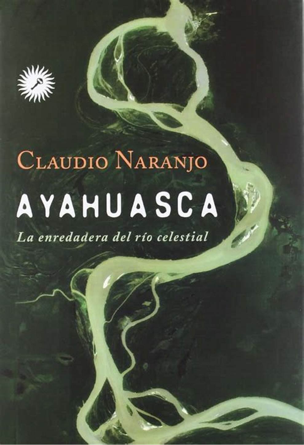 Ayahuasca - Claudio Naranjo