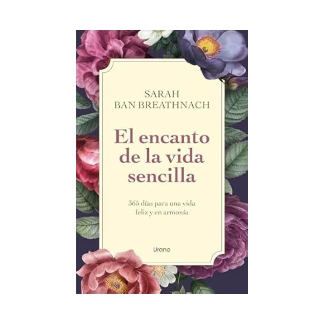 El Encanto De La Vida Sencilla - Sarah Ban Breathnach