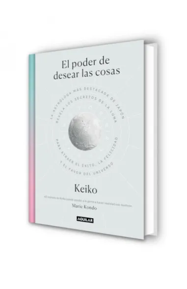 El Poder De Desear Las Cosas - Marie Kondo