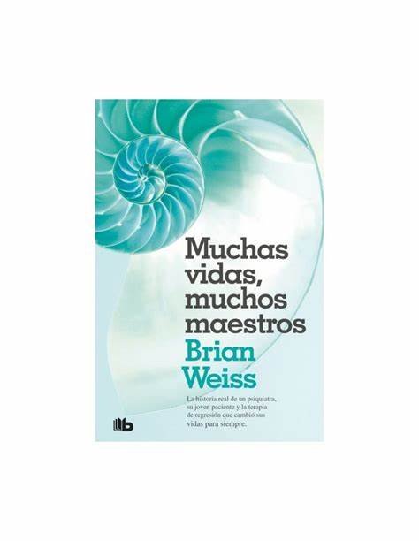 Muchas Vidas, Muchos Maestros  -  Brian Weiss