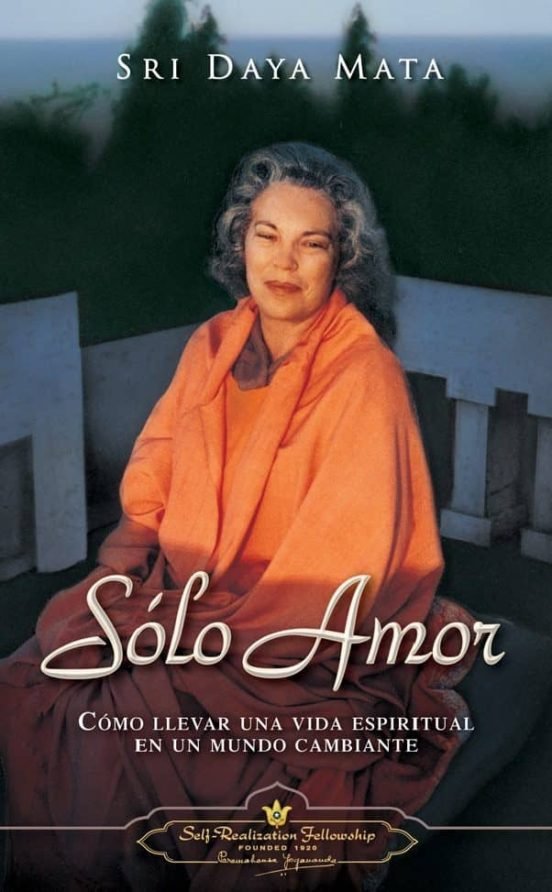 Solo El Amor  Sri Daya Mata