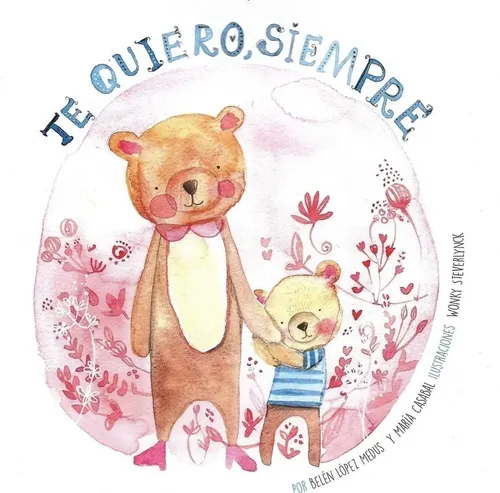 TE QUIERO SIEMPRE - BELÉN LÓPEZ MEDUS