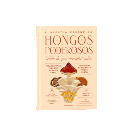 HONGOS PODEROSOS "MONOBLOCK" - FLORENCIA FASANELLA