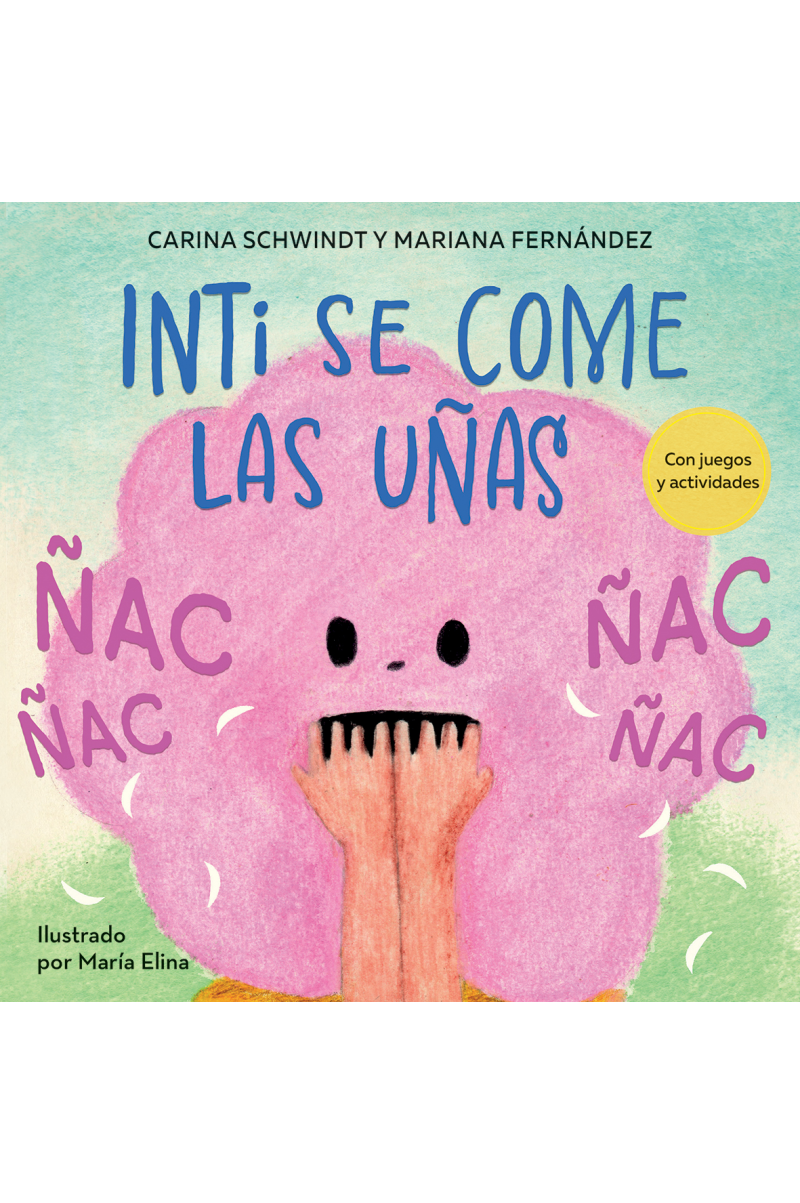 INTI SE COME LAS UÑAS - CARINA SCHWINDT